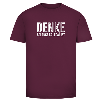 Herren T-Shirt Denke - solange es legal ist