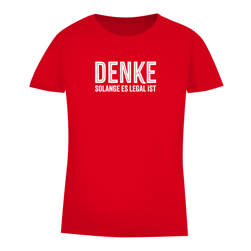 Damen Premium Bio T-Shirt Denke - solange es legal ist
