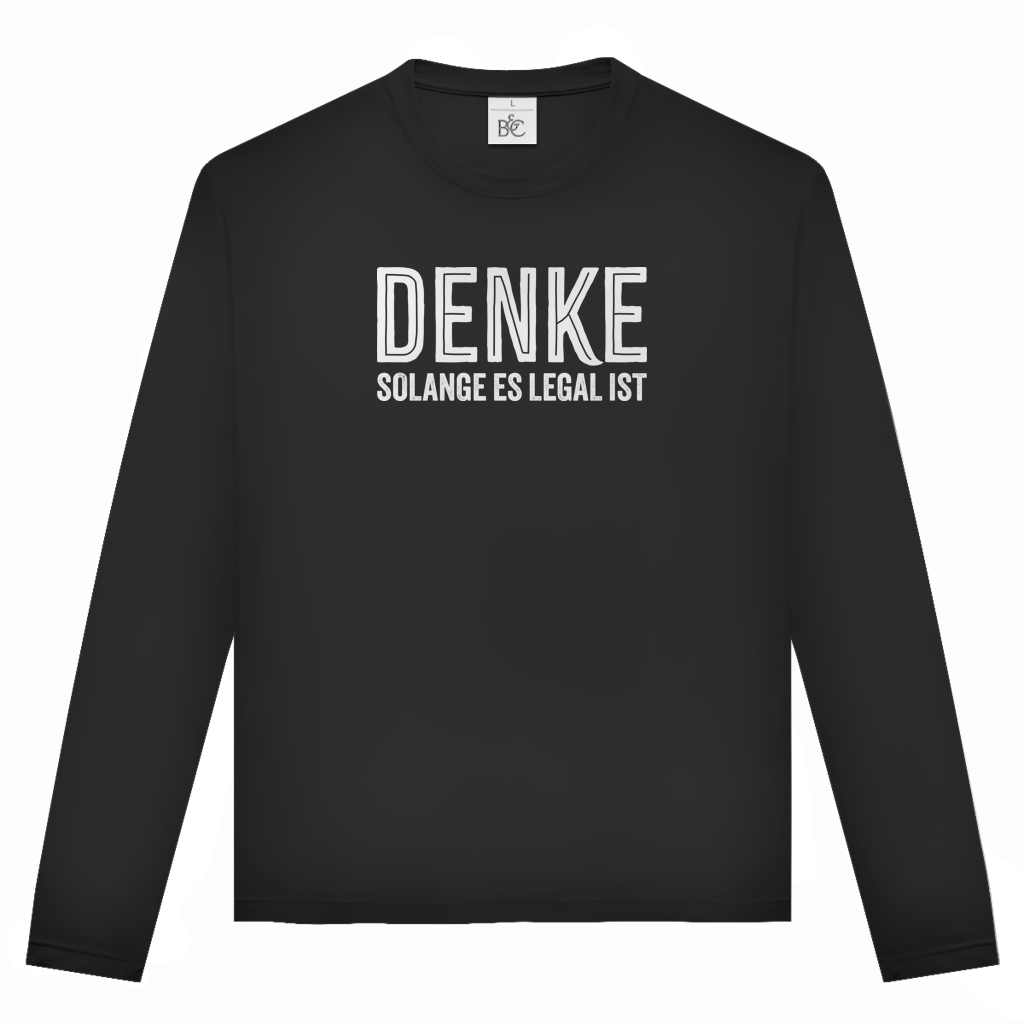 Unisex Langarmshirt Denke - solange es legal ist