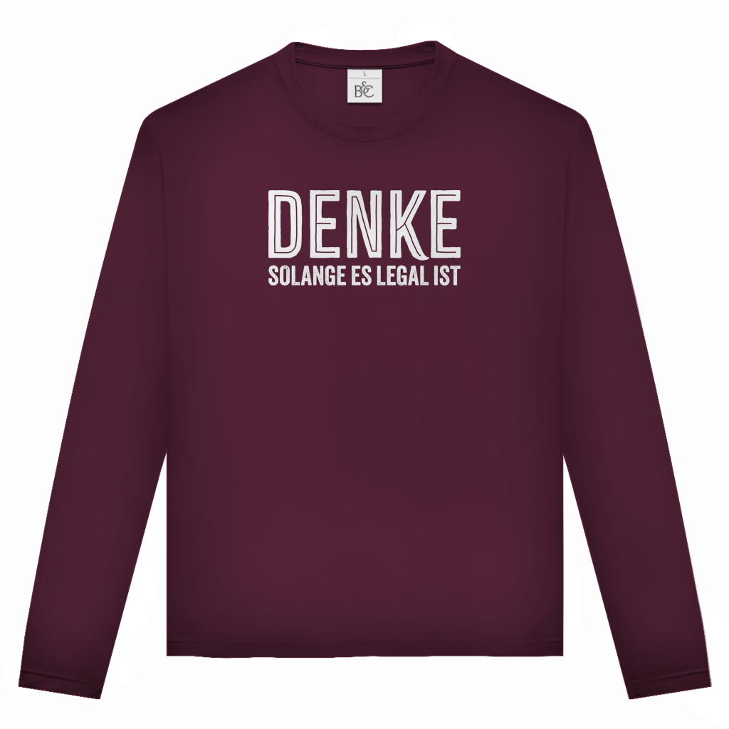 Unisex Langarmshirt Denke - solange es legal ist