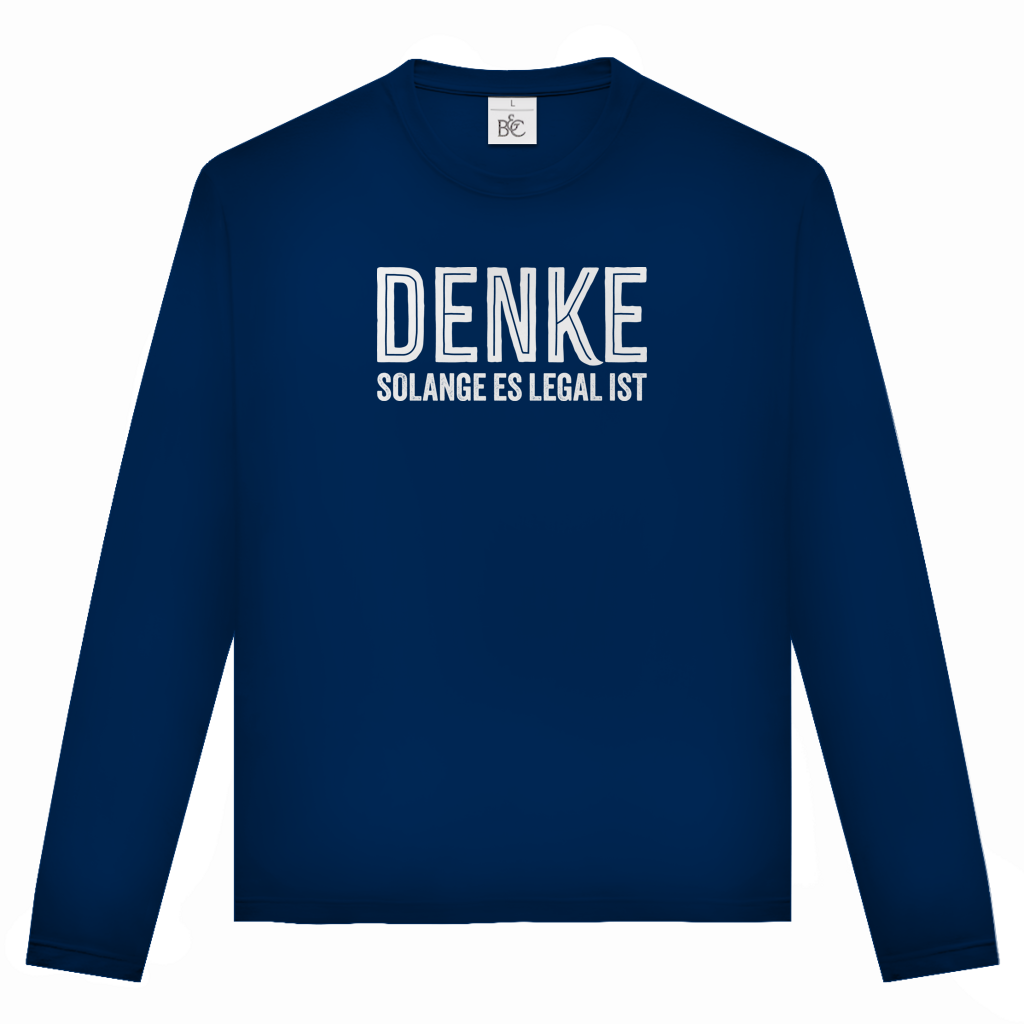 Unisex Langarmshirt Denke - solange es legal ist
