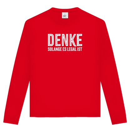 Unisex Langarmshirt Denke - solange es legal ist
