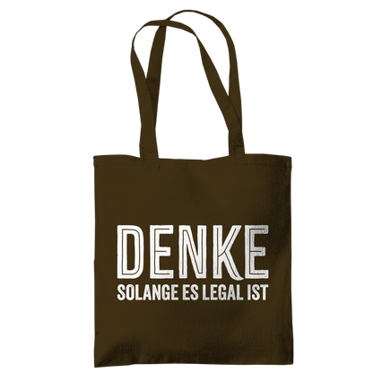 Tragetasche Denke - solange es legal ist