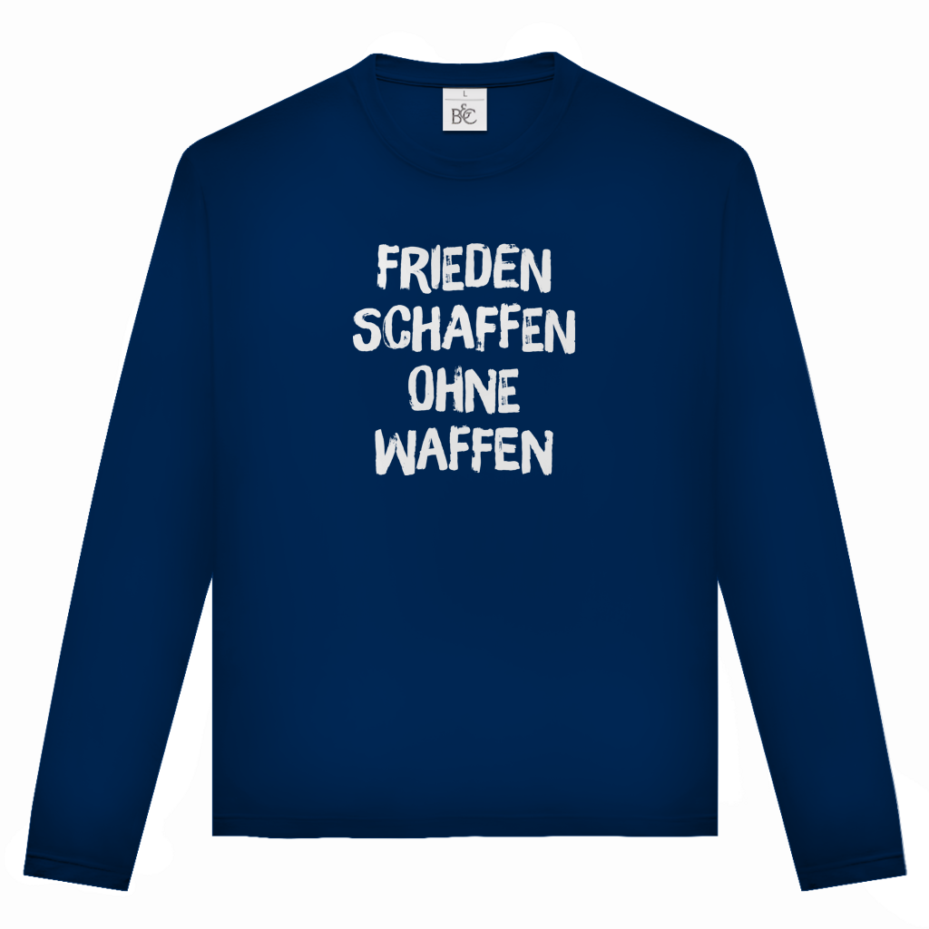 Unisex Langarmshirt Frieden schaffen ohne Waffen