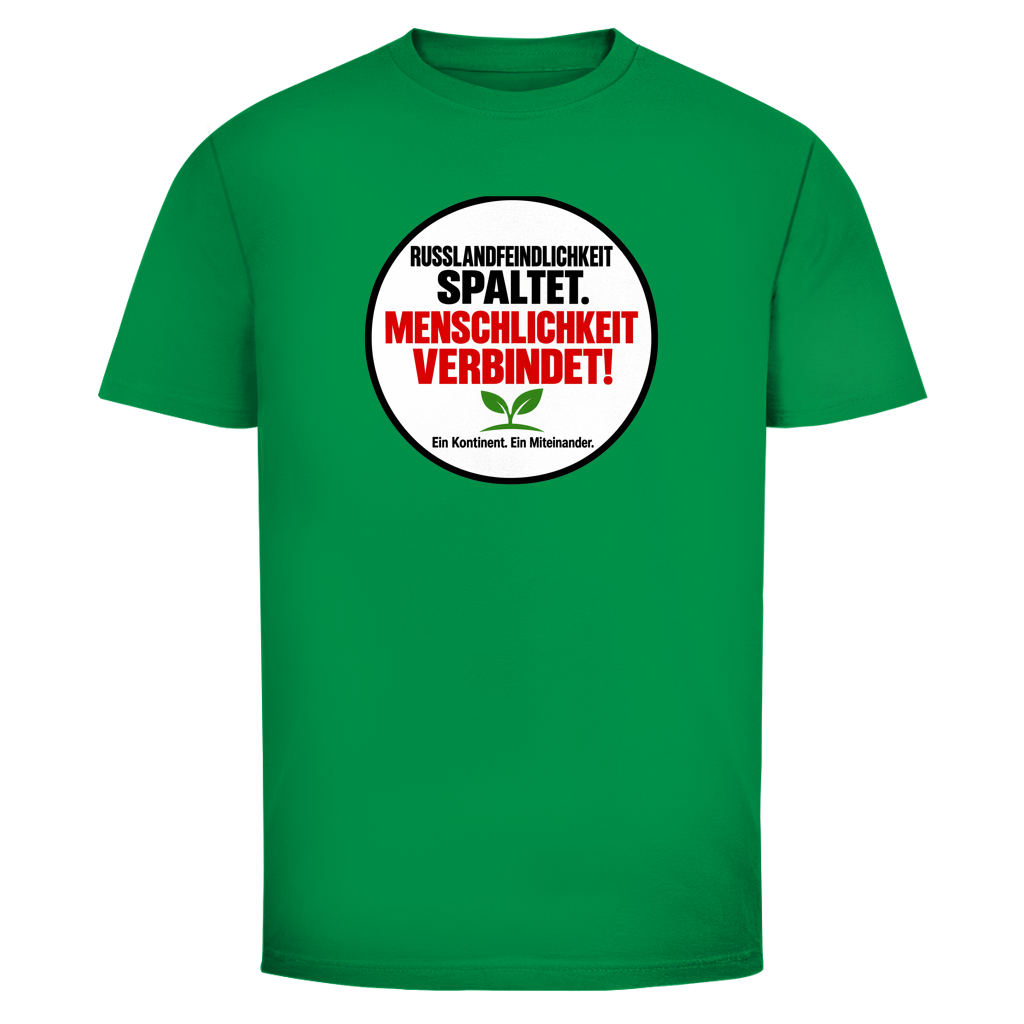 Herren T-Shirt Russlandfeindlichkeit spaltet. Menschlichkeit verbindet!