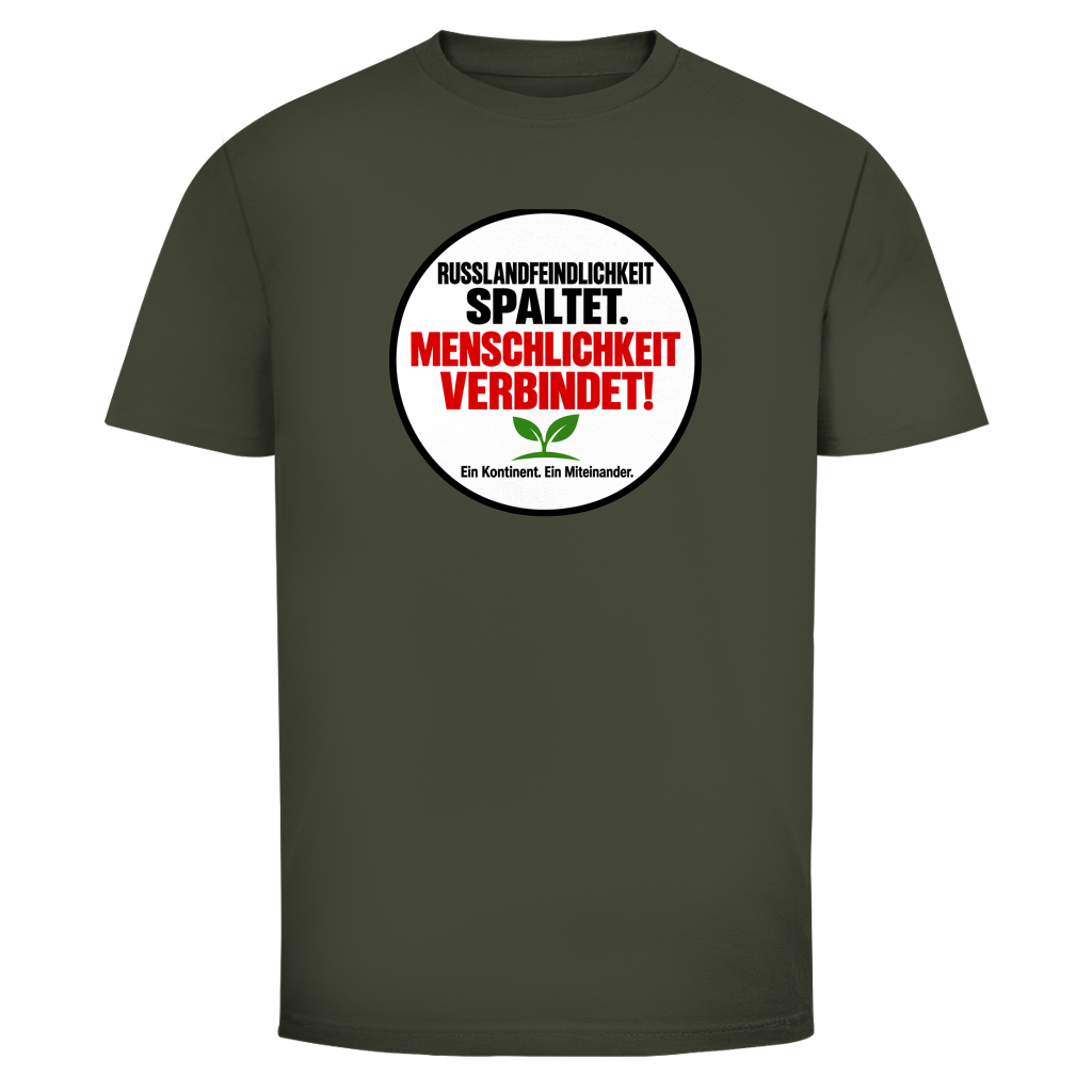 Herren T-Shirt Russlandfeindlichkeit spaltet. Menschlichkeit verbindet!