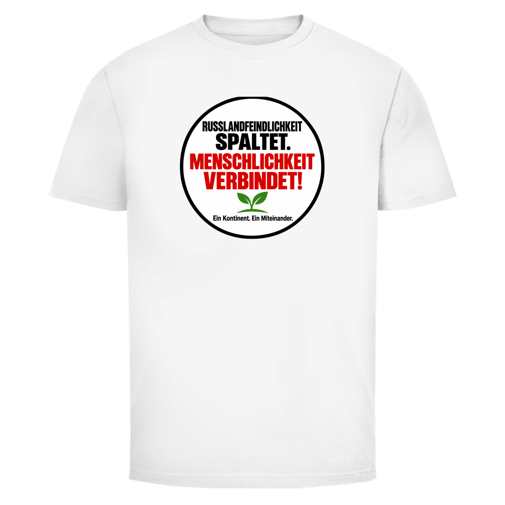 Herren T-Shirt Russlandfeindlichkeit spaltet. Menschlichkeit verbindet!
