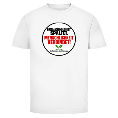 Herren T-Shirt Russlandfeindlichkeit spaltet. Menschlichkeit verbindet!