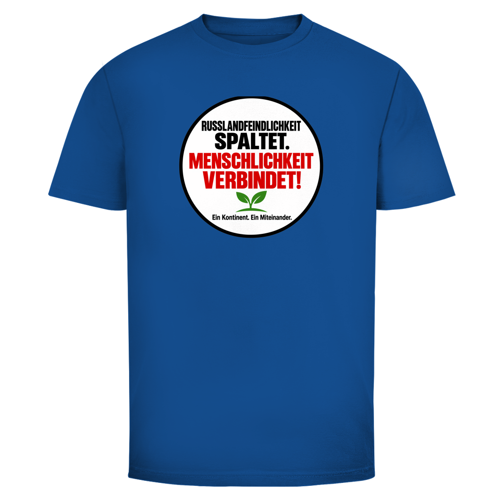 Herren T-Shirt Russlandfeindlichkeit spaltet. Menschlichkeit verbindet!