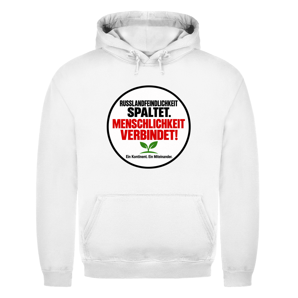 Unisex Hoodie Russlandfeindlichkeit spaltet. Menschlichkeit verbindet!