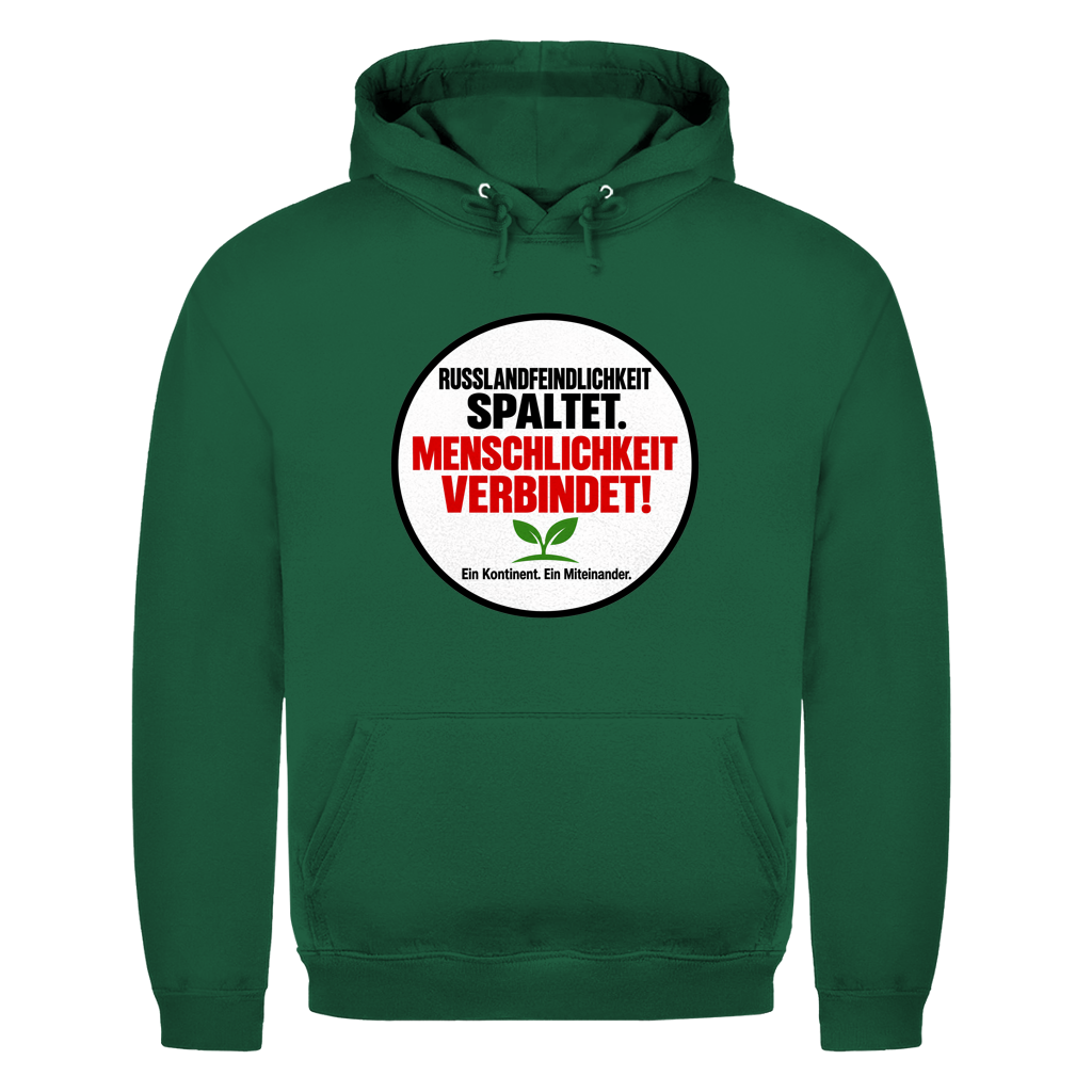 Unisex Hoodie Russlandfeindlichkeit spaltet. Menschlichkeit verbindet!