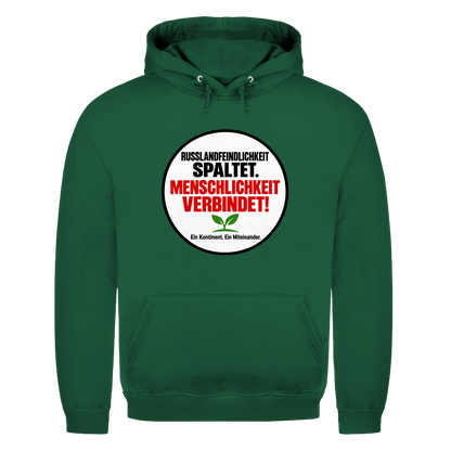 Unisex Hoodie Russlandfeindlichkeit spaltet. Menschlichkeit verbindet!
