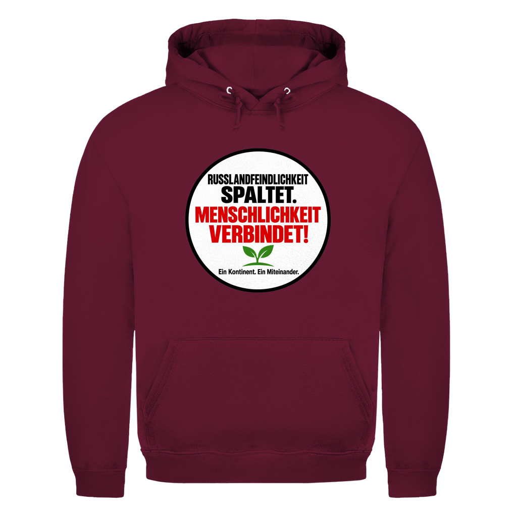 Unisex Hoodie Russlandfeindlichkeit spaltet. Menschlichkeit verbindet!