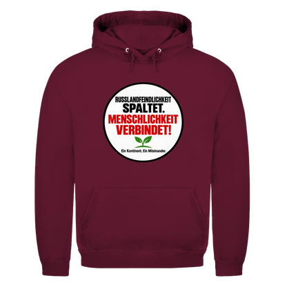 Unisex Hoodie Russlandfeindlichkeit spaltet. Menschlichkeit verbindet!