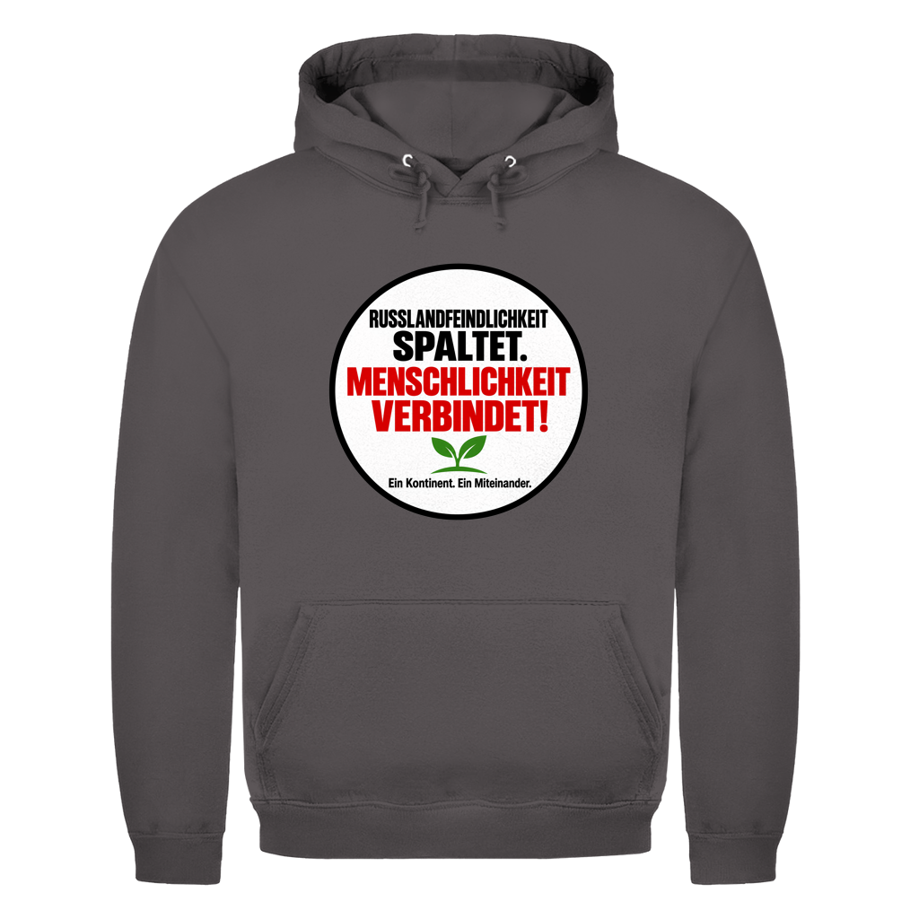 Unisex Hoodie Russlandfeindlichkeit spaltet. Menschlichkeit verbindet!