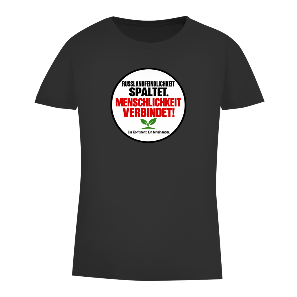 Damen Premium Bio T-Shirt Russlandfeindlichkeit spaltet. Menschlichkeit verbindet!
