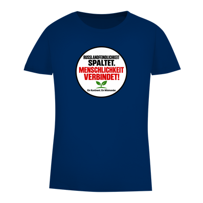 Damen Premium Bio T-Shirt Russlandfeindlichkeit spaltet. Menschlichkeit verbindet!