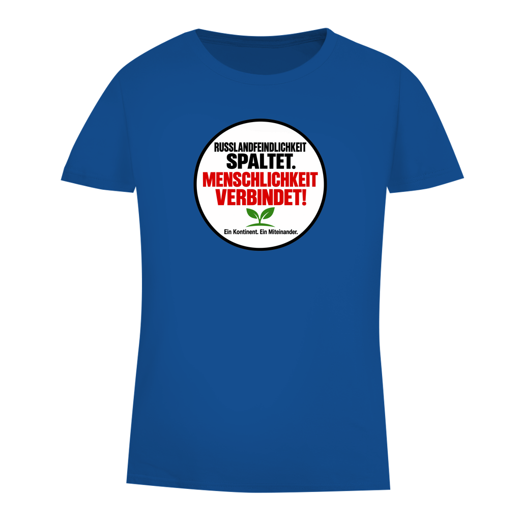 Damen Premium Bio T-Shirt Russlandfeindlichkeit spaltet. Menschlichkeit verbindet!