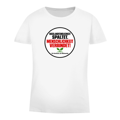 Damen Premium Bio T-Shirt Russlandfeindlichkeit spaltet. Menschlichkeit verbindet!