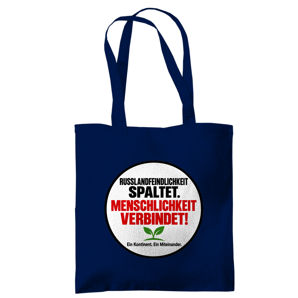 Tragetasche Russlandfeindlichkeit spaltet. Menschlichkeit verbindet!