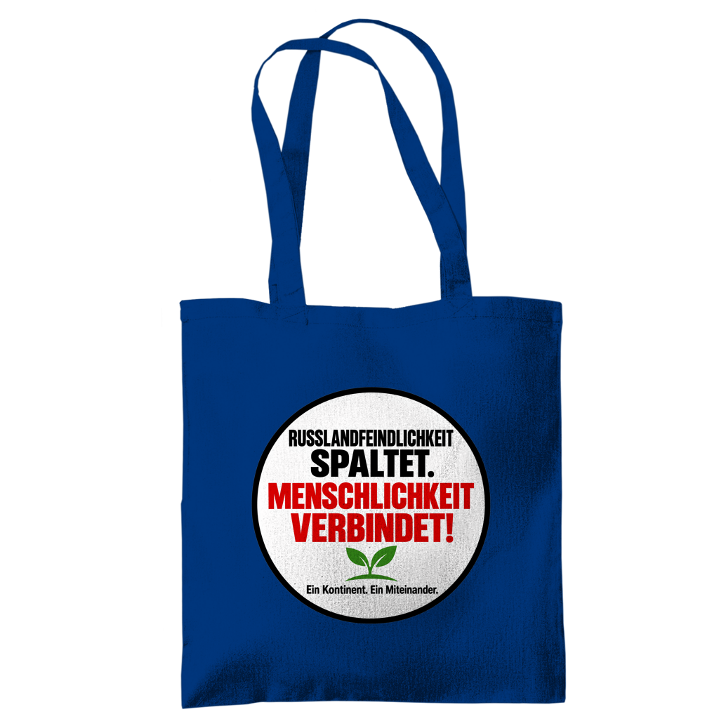 Tragetasche Russlandfeindlichkeit spaltet. Menschlichkeit verbindet!