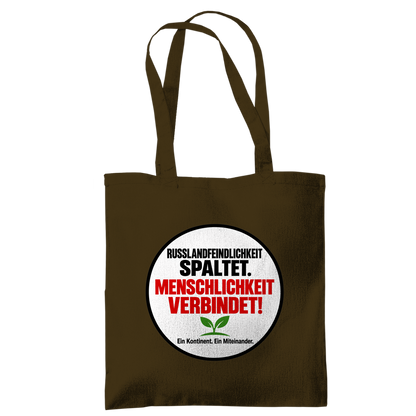Tragetasche Russlandfeindlichkeit spaltet. Menschlichkeit verbindet!