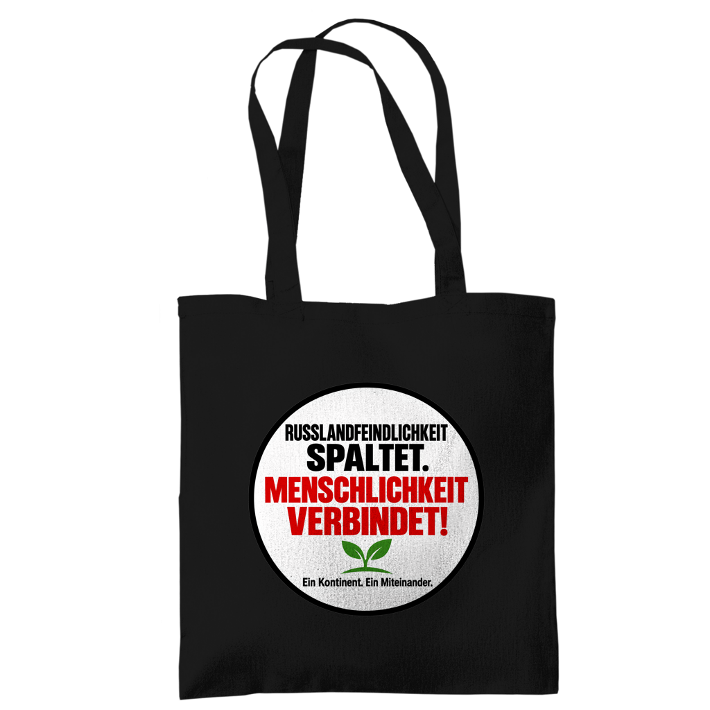 Tragetasche Russlandfeindlichkeit spaltet. Menschlichkeit verbindet!