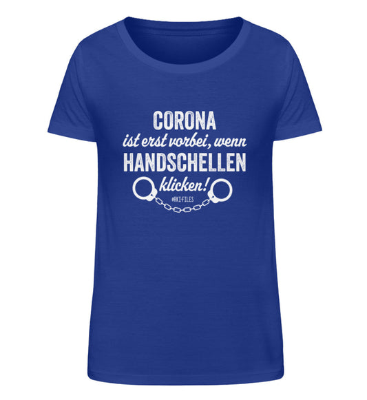 Corona ist erst vorbei, wenn Handschellen klicken! - Damen Organic Shirt (B-Ware einwandfrei)