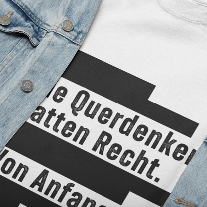 Die Querdenker hatten Recht. Von Anfang an.  - Herren Shirt