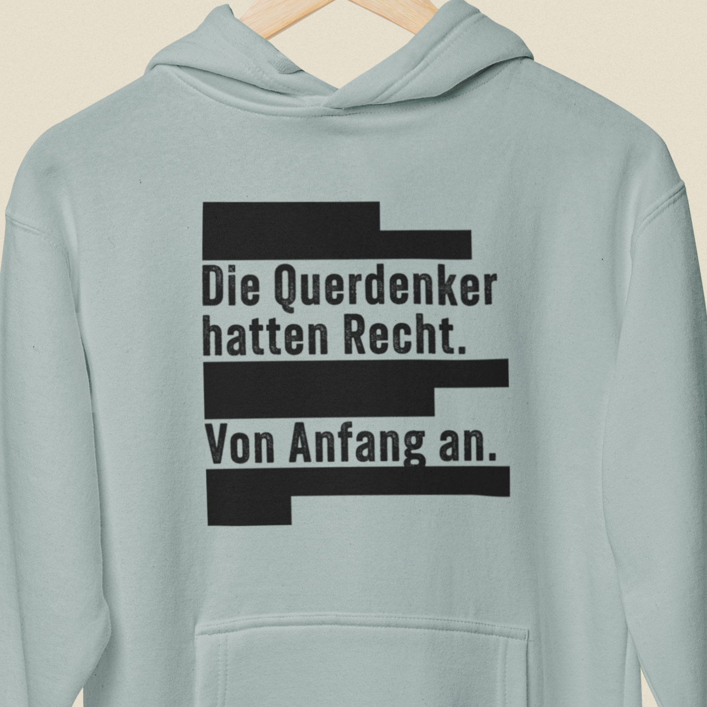 Die Querdenker hatten Recht. Von Anfang an.  - Unisex Organic Hoodie