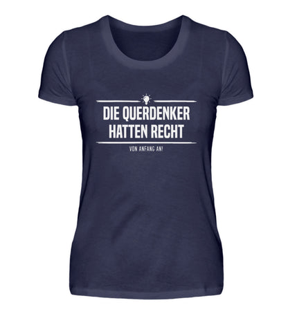 Die Querdenker hatten Recht  - Damen Shirt (B-Ware einwandfrei)